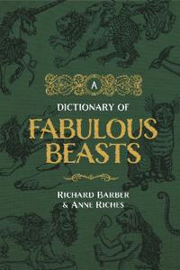 A Dictionary of Fabulous Beasts