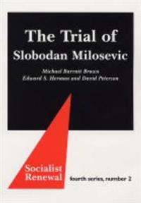 The Trial of Slobodan Milosevic