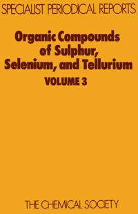 Organic Compounds of Sulphur, Selenium, and Tellurium
