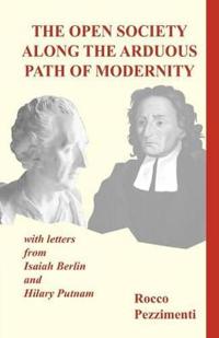 The Open Society Along the Arduous Path of Modernity