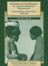 Gender and the Making of a South African Bantustan