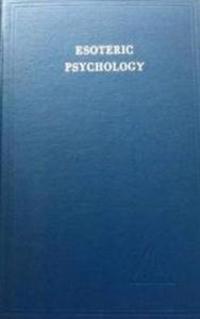 Esoteric Psychology, Vol 2