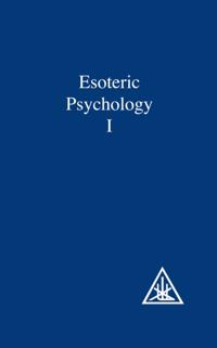 Esoteric Psychology, Vol I