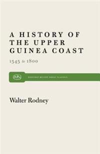 A History of the Upper Guinea Coast, 1545-1800