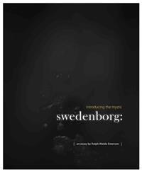 Swedenborg: Introducing the Mystic