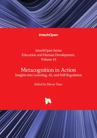 Metacognition in Action - Insights into Learning, AI, and Self-Regulation