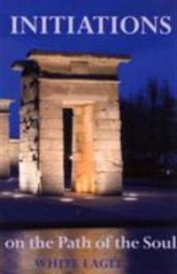 Initiations on the path of the soul - initiations into the higher wisdom