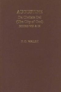 Augustine: The City of God Books VIII and IX