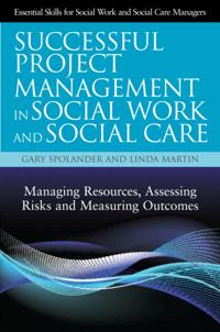 Successful Project Management in Social Work and Social Care