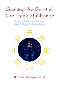 Seeking the Spirit of The Book of Change