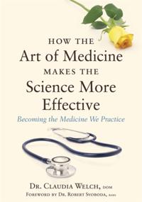 How the Art of Medicine Makes Effective Physicians
