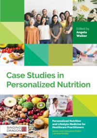 Personalized Nutrition and Lifestyle Medicine for Healthcare Practitioners