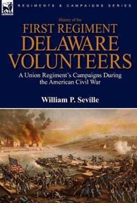 History of the First Regiment, Delaware Volunteers