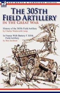 Bokomslag för "The 305th Field Artillery in the Great War"