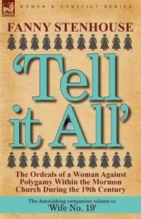 'Tell it All'