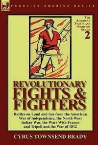 Revolutionary Fights & Fighters