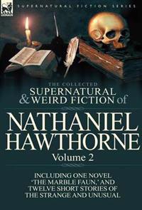 Bokomslag för "The Collected Supernatural and Weird Fiction of Nathaniel Hawthorne"