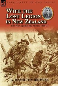 Bokomslag for "With the Lost Legion in New Zealand"