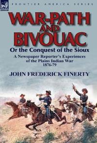 Bokomslag för "War-Path and Bivouac or the Conquest of the Sioux"