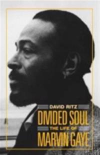 Divided Soul: The Life Of Marvin Gaye