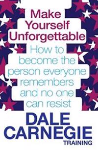Make Yourself Unforgettable