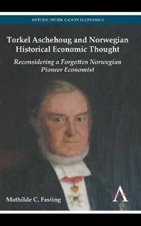 Bokomslag för "Torkel Aschehoug and Norwegian Historical Economic Thought"