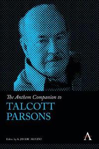 The Anthem Companion to Talcott Parsons