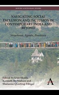 Bokomslag för "Navigating Social Exclusion and Inclusion in Contemporary India and Beyond"