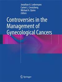 Controversies in the Management of Gynecological Cancers