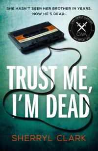 Trust Me, I'm Dead