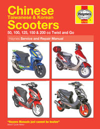 Chinese, Taiwanese & Korean Scooters 50cc, 125cc & 150cc (04-14) Haynes Repair Manual