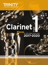 Trinity College London: Clarinet Exam Pieces Grade 1 2017 - 2020 (scorepart)