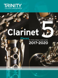 Trinity College London: Clarinet Exam Pieces Grade 5 2017 - 2020 (scorepart)