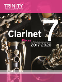 Trinity College London: Clarinet Exam Pieces Grade 7 2017 - 2020 (scorepart)