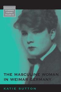 Bokomslag för "The Masculine Woman in Weimar Germany"