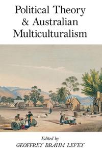 Bokomslag för "Political Theory and Australian Multiculturalism"