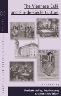 Viennese Cafe and Fin-de-Siecle Culture