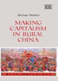 Making Capitalism in Rural China