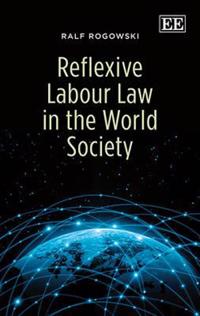 Bokomslag för "Reflexive Labour Law in the World Society"