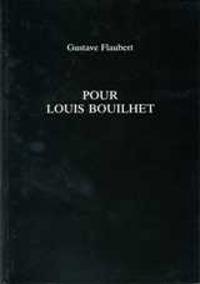 Pour Louis Bouilhet