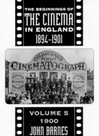 Bokomslag för "The Beginnings Of The Cinema In England,1894-1901: Volume 5"