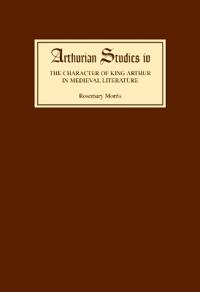 The Character of King Arthur in Medieval Literature