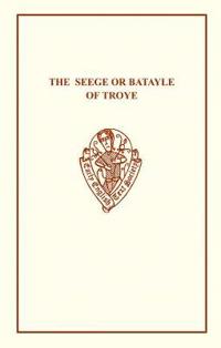 The Seege or Batayle of Troye