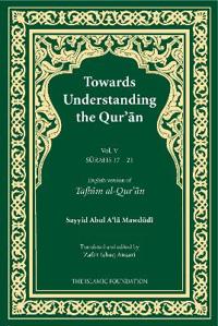 Towards Understanding the Qur'an (Tafhim al-Qur'an) Volume 5