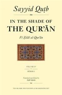 In the Shade of the Qur'an Vol. 4 (Fi Zilal al-Qur'an)