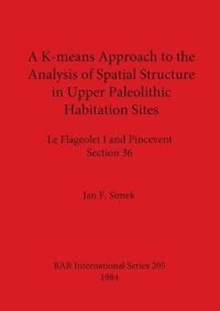 A K-means Approach to the Analysis of Spatial Structure in Upper Palaeolithic Habitation Sites