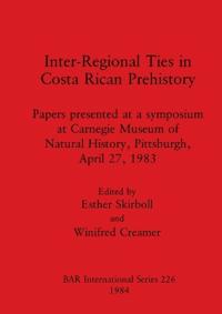Interregional Ties in Costa Rica Prehistory