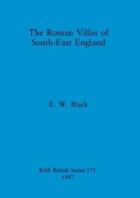 The Roman Villas of South-east England