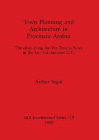 Town Planning and Architecture in Provincia Arabia
