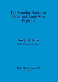 The standing stones of Wales and South-West England